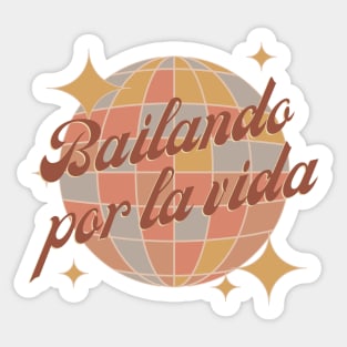 Bailando por la vida,  dancing through life, retro brown Sticker